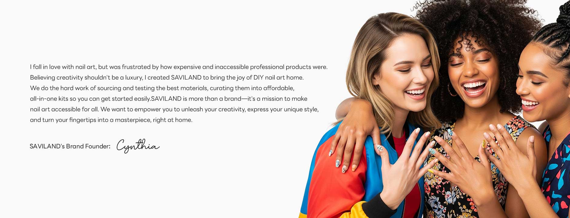 SAVILAND brand story featuring founder Cynthia and diverse women showcasing beautiful DIY nail art and professional manicure designs